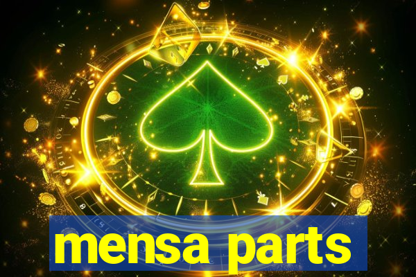 mensa parts